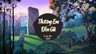 Thương Em Đến Già ( Music EDM ) - Lê Bảo Bình || Nhạc EDM Remix Hot Tiktok Hay Nhất