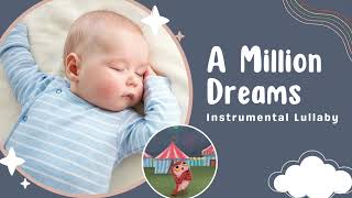 A Million Dreams - Piano Lullaby to put Babies To Sleep | The Greatest Showman