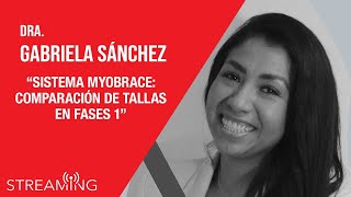 Dra. Gabriela Sánchez. Tema: Sistema Myobrace: Comparación de tallas en fases 1