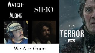 The Terror - S1E10 - We Are Gone Watch-Along