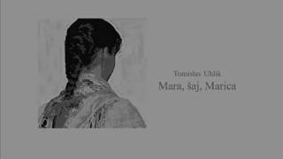 Tomislav Uhlik: Mara, šaj, Marica