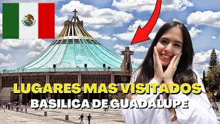 BASILICA DE GUADALUPE | CONOCE MEXICO 🇲🇽