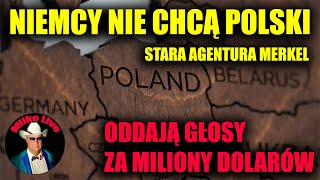 Niemcy nie chcą Polski.  Agentura Merkel. Wygraj milion dolarów Muska. Co z granicami Europy?