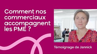 Le témoignage de Jannick, conseillère commerciale senior dédiée pour les PME