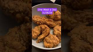 One Meal a Day… 11/28/24 #food #yummy #chicken