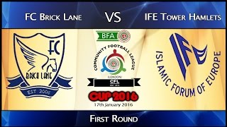 BFA CFL Cup 2016 - FC Brick Lane vs IFE TH (First Round)