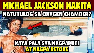 KING OF POP NATAGPUAN SA LOOB NG OXYGEN CHAMBER! DAHILAN SA PAGPAPAPUTI AT RETOKE NI MICHAEL JACKSON