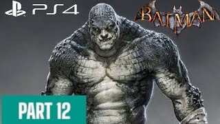 BATMAN RETURN TO ARKHAM (Arkham Asylum) PS4 PLAYTHROUGH WALKTHROUGH | PART 12 | KILLER CROC'S LAIR