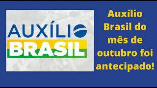 Auxílio Brasil do mês de outubro foi antecipado.