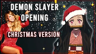 What if "All I Want For Christmas" was the Demon Slayer Opening?!