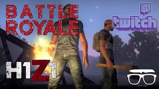 Twitch Livestream| Scrublording It Up Battle Royale (H1Z1)