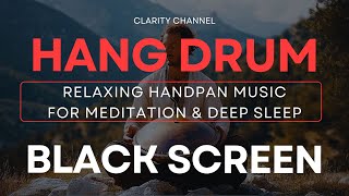 Mountain Forest Meditation, Blessings of Hope | 11 Hours of Handpan Music | Black Screen No Ads