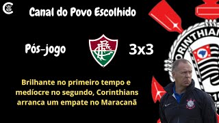 PÓS-JOGO: Fluminense 3x3 CORINTHIANS