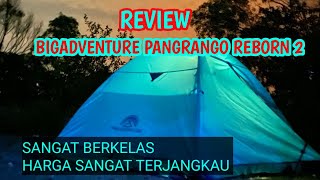 REVIEW TENDA PANGRANGO REBORN 2 | BIGADVENTURE #bigadventure