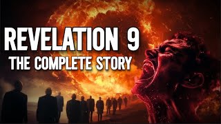 Revelation 9 Decoded: The Bible's Most Sinister Chapter Like Never Before