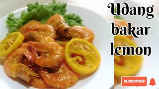 Resepi Udang Bakar Lemon