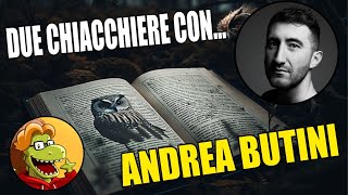 Due chiacchiere con ANDREA BUTINI (Mondadori) - Dark Fantasy, Scrittura, Pubblicazione & Dintorni!