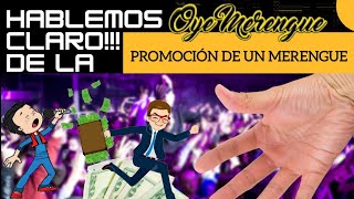 HABLEMOS CLARO! DE LA PROMOCIÓN DE UN MERENGUE