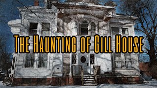 The Haunting of Gill House