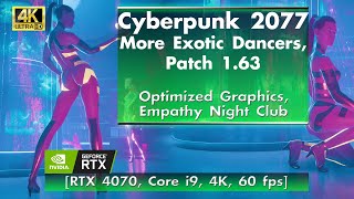 Cyberpunk 2077 Patch 1.63 - More Exotic Dancers OMG!  🍆 [RTX 4070, 4K, 60 fps]