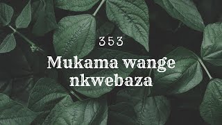 353 - Mukama wange nkwebaza