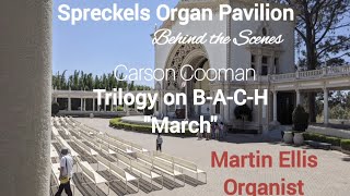 Carson Cooman: Trilogy on B-A-C-H "March" (Spreckels Austin Organ)