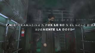 7.MISTERAMAZING X FOX LE SD X EL KOKO BIBANG - ON AUGMENTE LA DOSE