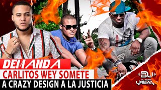 #demanda CRAZY DESIGN ES SOMETIDO A LA JUSTICIA POR CARLITOS WEY, PROBLEMA FEO #elbarriourbano