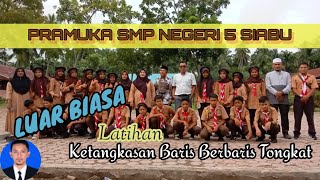 LUAR BIASA - PRAMUKA SMP NEGERI 5 SIABU TERAMPIL