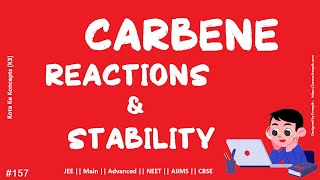 Carbene :  Reactions and Stability || JEE Main || Advanced || NEET || CBSE || AIIMS