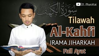 TILAWAH HARI JUM'AT || Surah Al Kahfi Merdu Full Irama Jiharkah