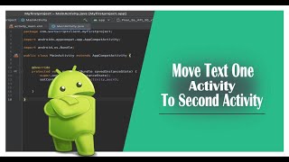 How to Use PutExtra Method in Android Studio (Move Text One Activity to Another Activity)