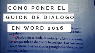 CÓMO PONER EL GUION DE DIÁLOGO EN WORD 2016