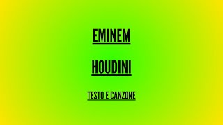 Eminem - Houdini - Traduzione Italiano