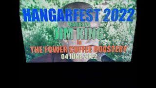 (Vol.14 No.03) - JIM KING @ HANGARFEST 2022 - STRATHAVEN (s/uk) - 04 JUNE 2022