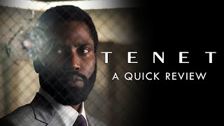 Tenet - A Quick Review