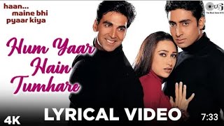 Hum Yarr Hain Tumhare Lyrical Video [HD] Song|| Akshay, Karishma, Abhishek|| Alka, Udit||#bollywood