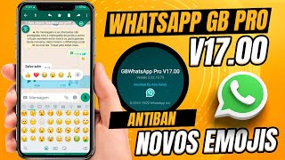 CHEGOU! NOVO WHATSAPP GB PRO V17 SUPER ATUALIZADO  2022 COM NOVOS EMOJIS (ANTIBAN)