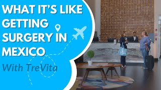 #WeightLoss Getting Surgery in Mexico - The TreVita Experience