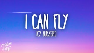 Icy Subzero - I CAN FLY