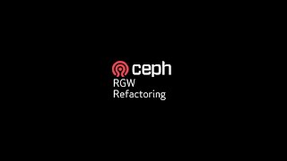 Ceph RGW Refactoring Meeting 2024-01-24