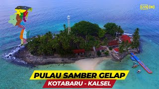 PULAU SAMBER GELAP : Menyingkap Keindahan Pulau Samber Gelap di Kota Baru, Kalimantan Selatan