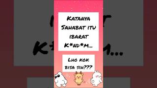 Katanya sahabat itu ibarat k*nd*m. Lho kok bisa sih??? #bestie #jokes #lucu #lucu_ngakak #ngakak