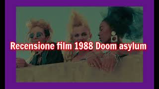 recensione film 1988 Doom asylum + voto e montaggio video completo