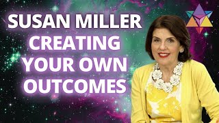 Susan Miller of AstrologyZone: Creating Your Own Outcomes