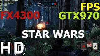 Star Wars  Battlefront FX4300 + GTX970 TEST