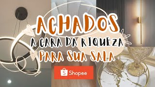 ACHADOS DA SHOPEE a Cara da RIQUEZA | Melhores Achadinhos De Luxo |  Luxos Para Casa