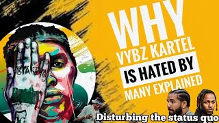 why vybz kartel is so hated by many Jamaican