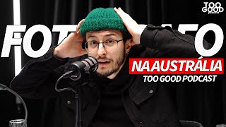 Ele é FOTÓGRAFO, YOUTUBER E EMPREENDEDOR na Austrália |#toogoodpodcast #australia #tiagoondemand