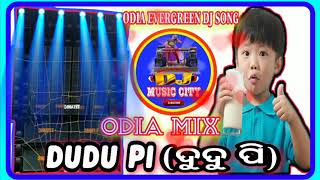 DUDU PI ODIA DJ MIX || ODIA EVERGREEN VIRAL SONG || YOUTUBE BY DJ MUSIC CITY ❤